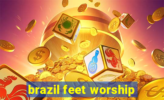 brazil feet worship